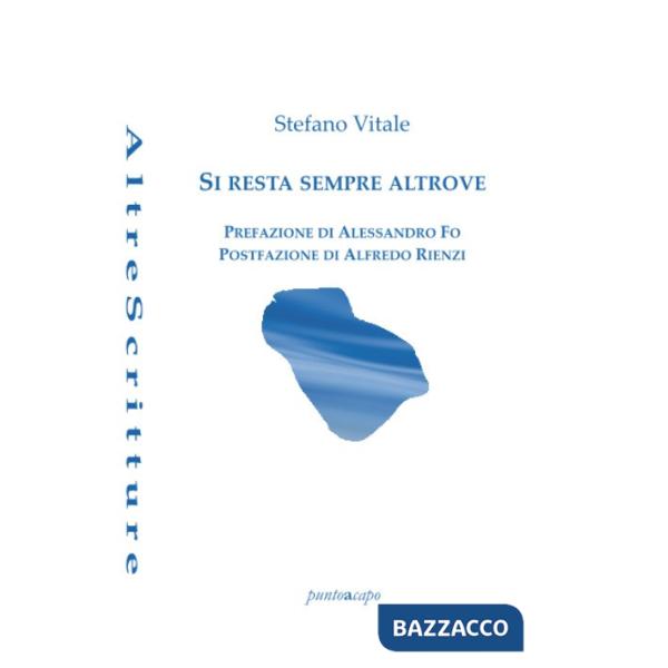 Si resta sempre altrove