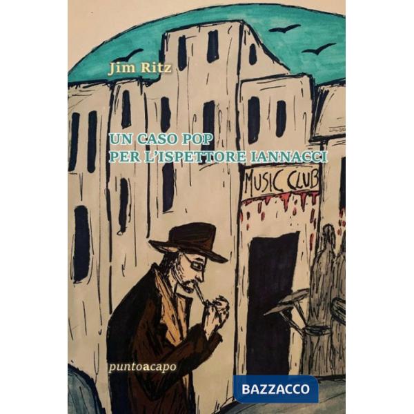 Caso pop per l'ispettore Iannacci (Un)