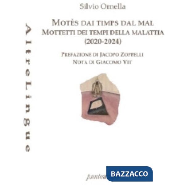 Mots dal timp dal mal-Mottetti dei tempi della malattia (I)