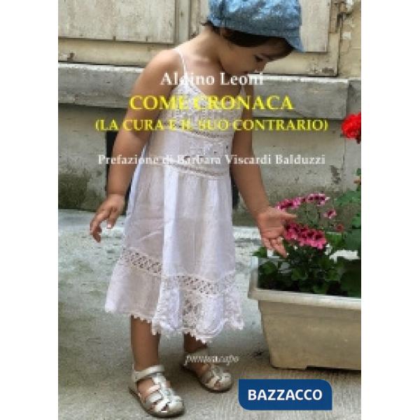 Come cronaca (la cura e il suo contrario)