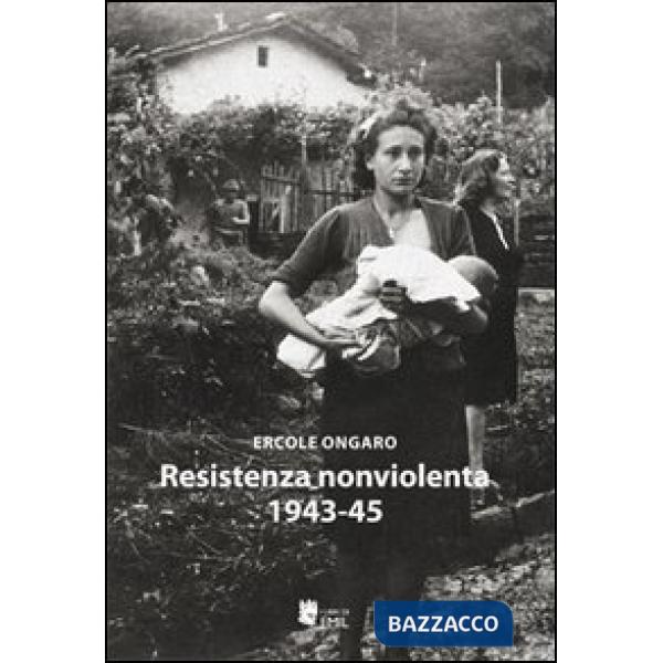 Resistenza nonviolenta 1943-1945