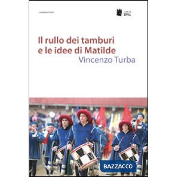 Rullo dei tamburi e le idee di Matilde (Il)