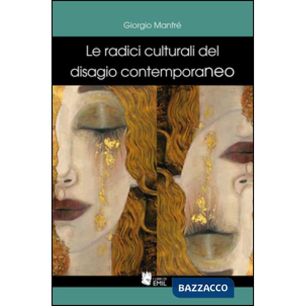 Radici culturali del disagio contemporaneo (Le)