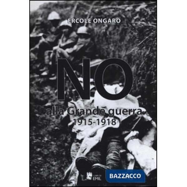 No alla grande guerra (1915-1918)