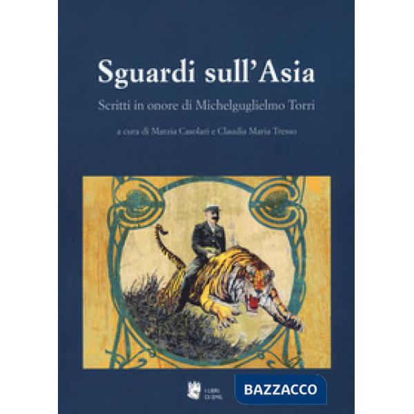 Sguardi sull'Asia. Scritti in onore di Michelguglielmo Torri