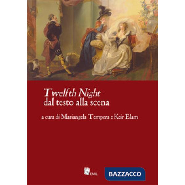 «Twelfht night» dal testo alla scena