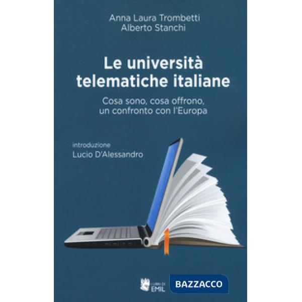 Università telematiche italiane. Cosa sono, cosa offrono, un confronto con l'Europa (Le)