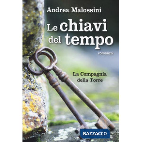 Chiavi del tempo. La compagnia della torre (Le)