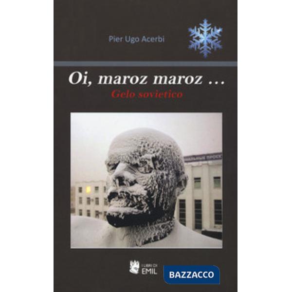 Oi, maroz maroz... Gelo sovietico