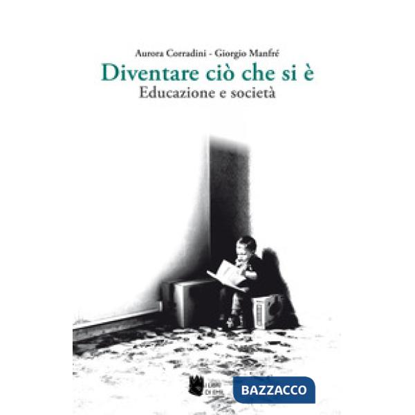 Diventare ciò che si è. Educazione e società