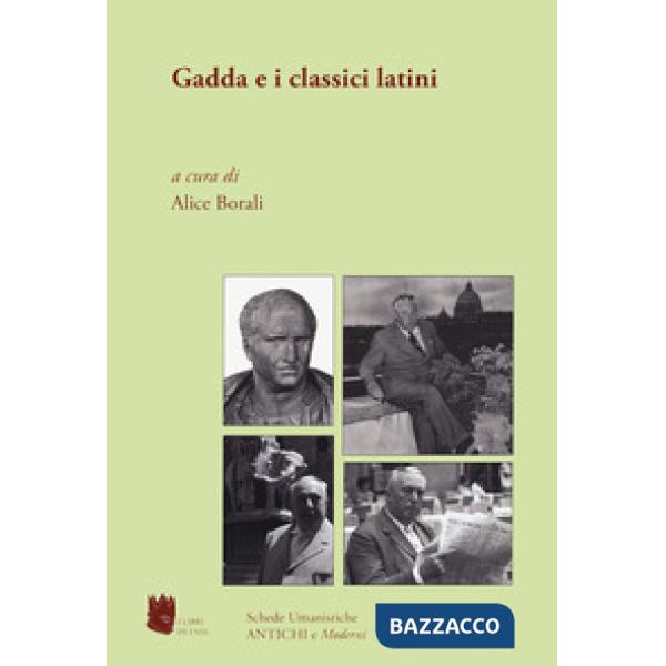 Antichi e moderni. Supplemento annuale di Schede umanistiche (2019). Vol. 6: Gadda e i classici latini