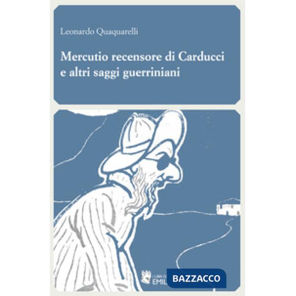 Mercutio recensore di Carducci e altri saggi guerriniani