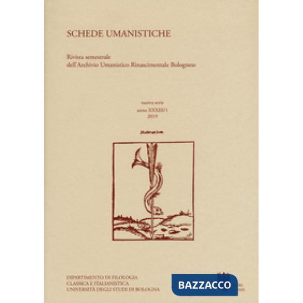 Schede umanistiche. Rivista annuale dell'Archivio Umanistico Rinascimentale Bolognese. Vol. 33/1