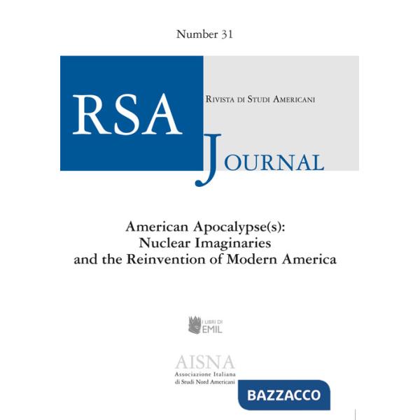RSA journal. Rivista di studi americani (2020). Vol. 31: American Apocalypse(s): Nuclear Imaginaries and the Reinvention of Mode