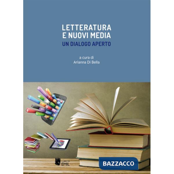 Letteratura e nuovi media. Un dialogo aperto
