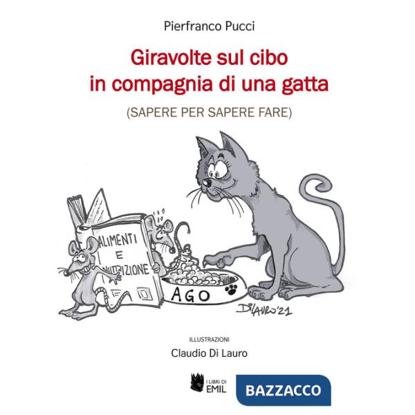 Giravolte sul cibo in compagnia di una gatta (sapere per sapere fare)