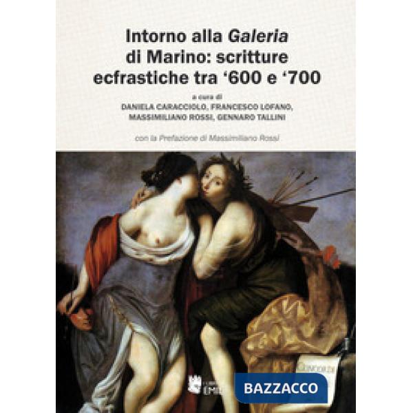 Intorno alla «Galeria» di Marino: scritture ecfrastiche tra '600 e '700