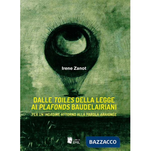 Dalle toiles della legge ai plafonds baudelairiani