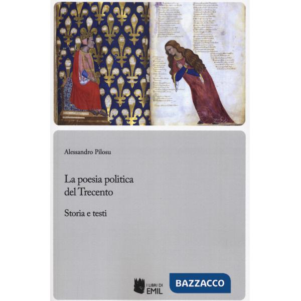 Poesia politica del trecento. Storia e testi (La)