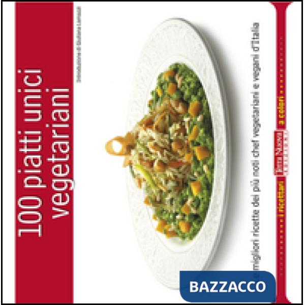 100 piatti unici vegetariani