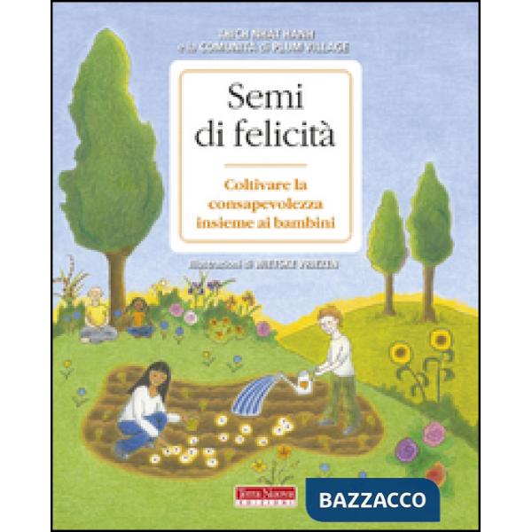 Semi di felicità. Coltivare la consapevolezza insieme ai bambini