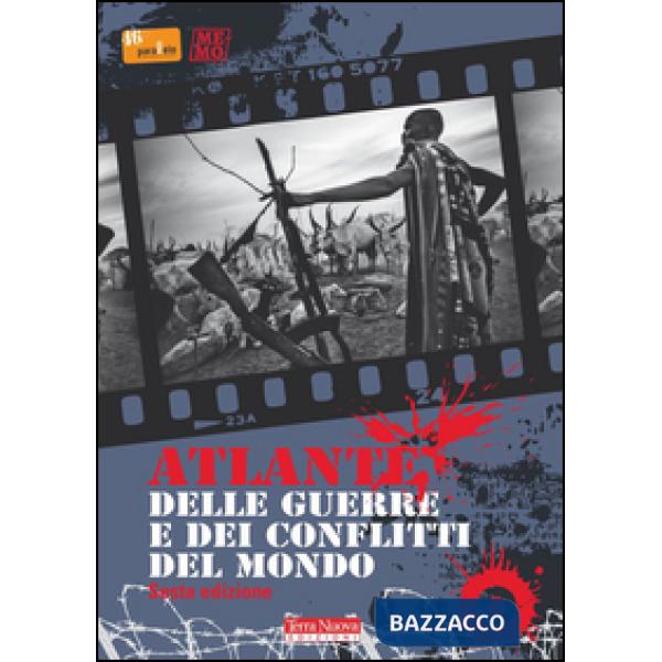 Atlante delle guerre e dei conflitti nel mondo