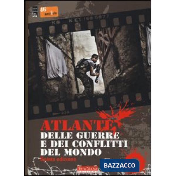 Atlante delle guerre e dei conflitti nel mondo