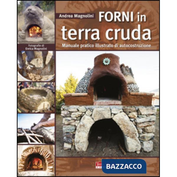 Forni in terra cruda. Manuale pratico illustrato di autocostruzione