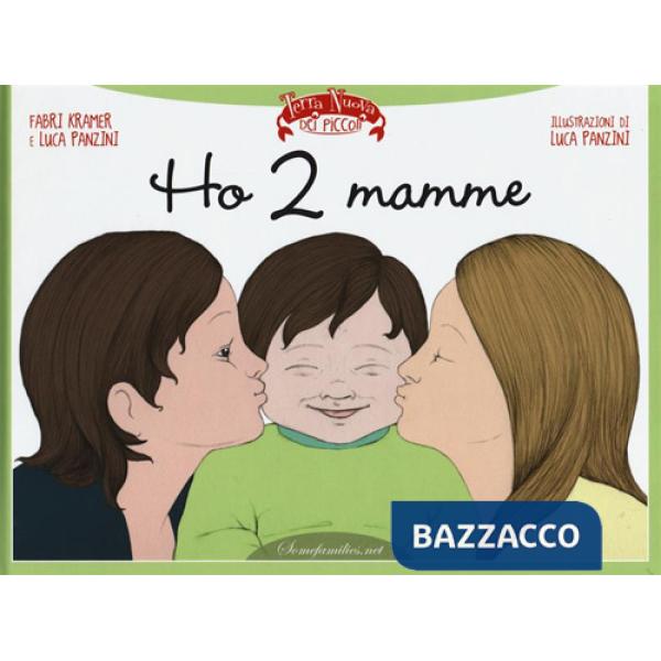 Ho 2 mamme. Ediz. illustrata