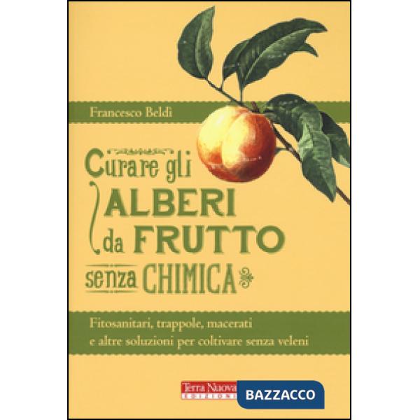 Curare gli alberi da frutto senza chimica