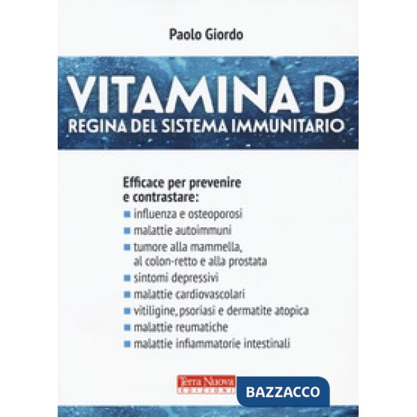 Vitamina D. Regina del sistema immunitario