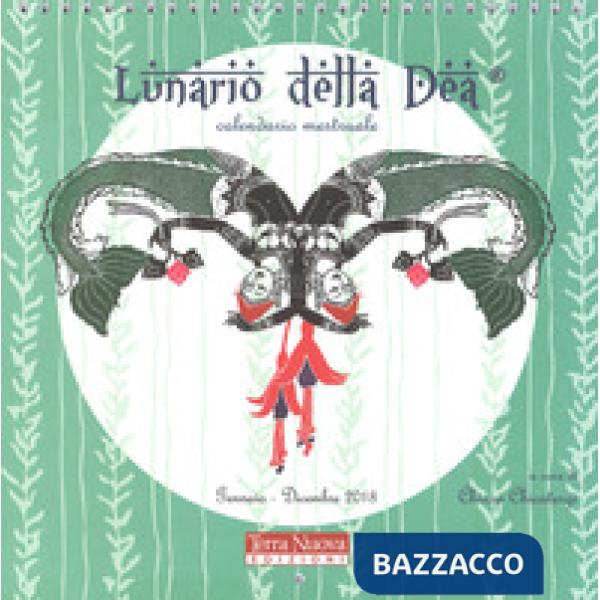 Lunario della Dea. Calendario mestruale 2018