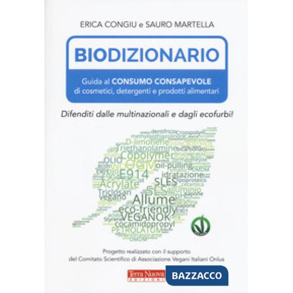 Biodizionario. Guida al consumo consapevole di cosmetici, detergenti e prodotti alimentari