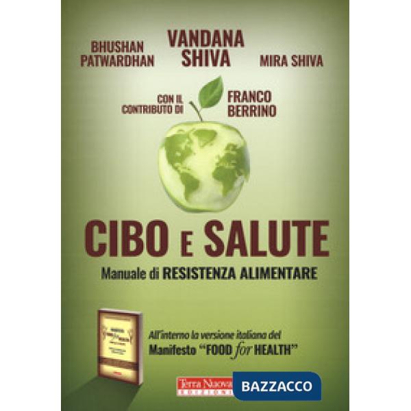Cibo e salute. Manuale di resistenza alimentare