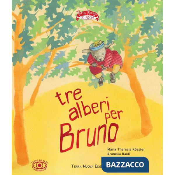 Tre alberi per Bruno. Ediz. ad alta leggibilità