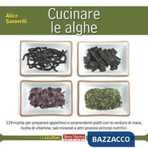 Cucinare le alghe. Ediz. a colori