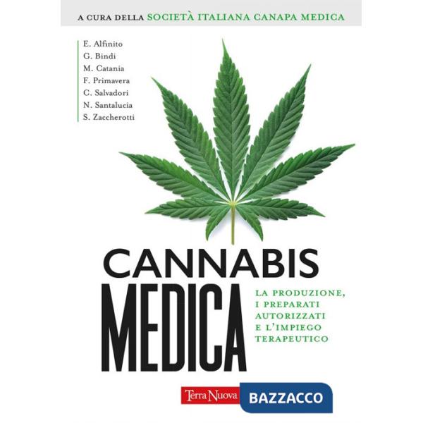 Cannabis medica. La produzione, i preparati autorizzati e l'impiego terapeutico