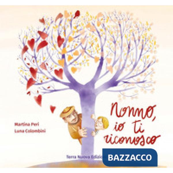 Nonno, io ti riconosco. Ediz. a colori