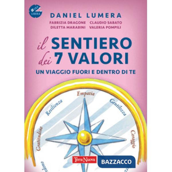 Sentiero dei 7 valori. Un viaggio fuori e dentro di te. Con File audio online (Il)