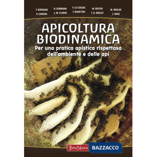 Apicoltura biodinamica. Per una pratica apistica rispettosa dell'ambiente e delle api