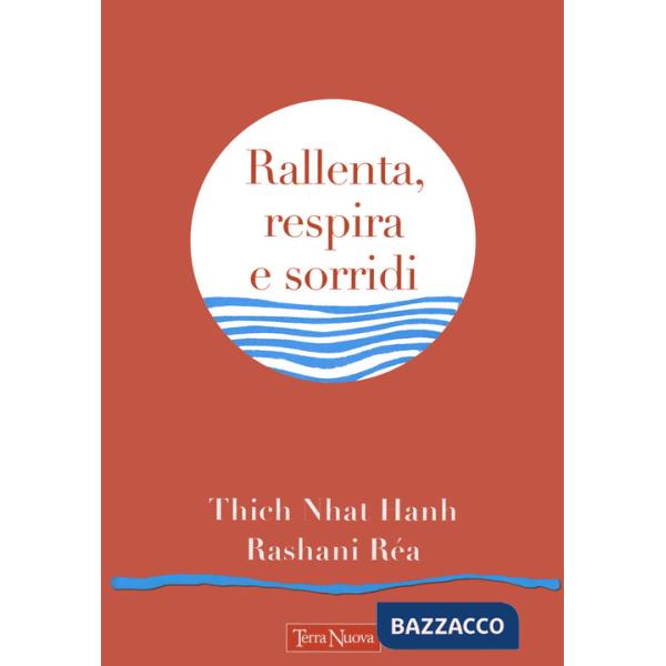 Rallenta, respira e sorridi