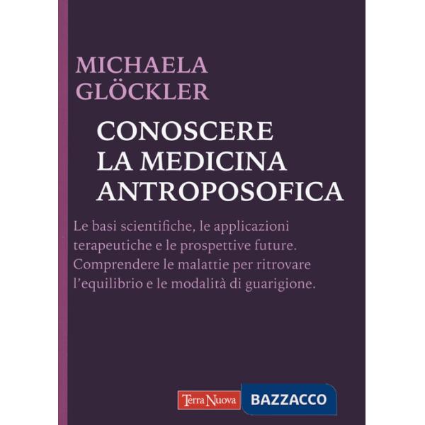 Conoscere la medicina antroposofica
