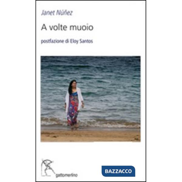 A volte muoio. Ediz. multilingue