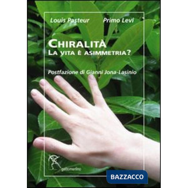 Chiralità. La vita è asimmetria?