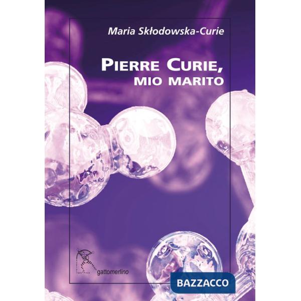 Pierre Curie, mio marito