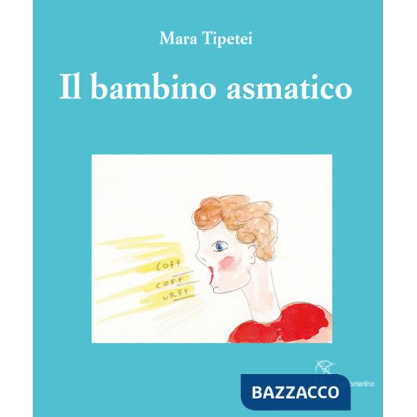 Bambino asmatico. Ediz. italiana e inglese (Il)
