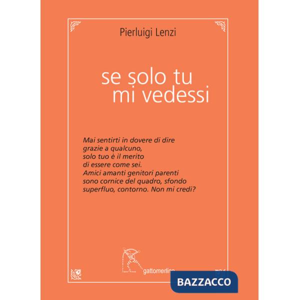 Se solo tu mi vedessi