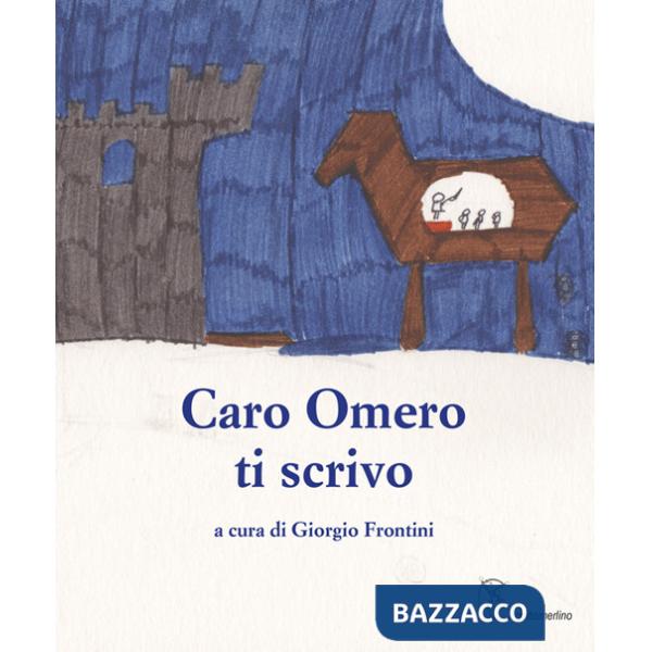 Caro Omero ti scrivo