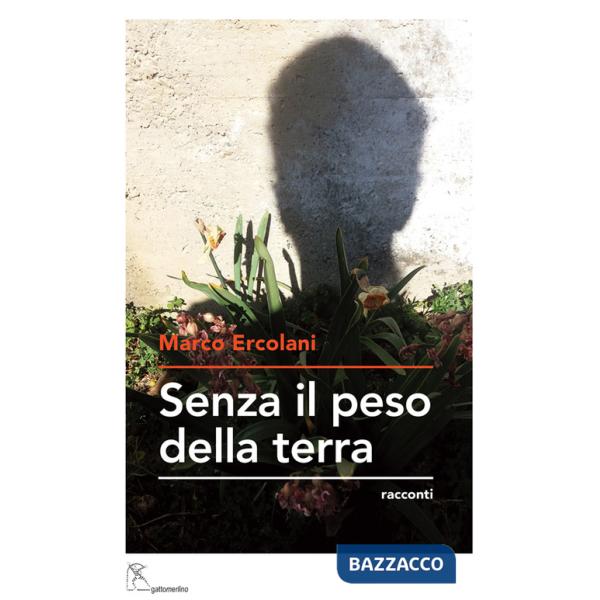 Senza il peso della terra