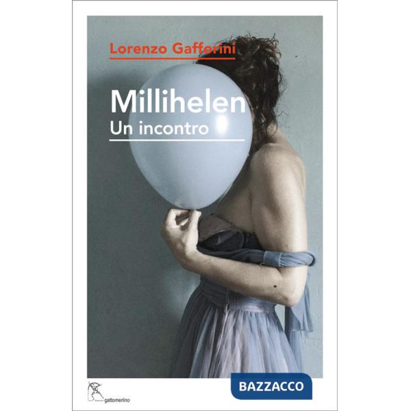 Millihelen. Un incontro